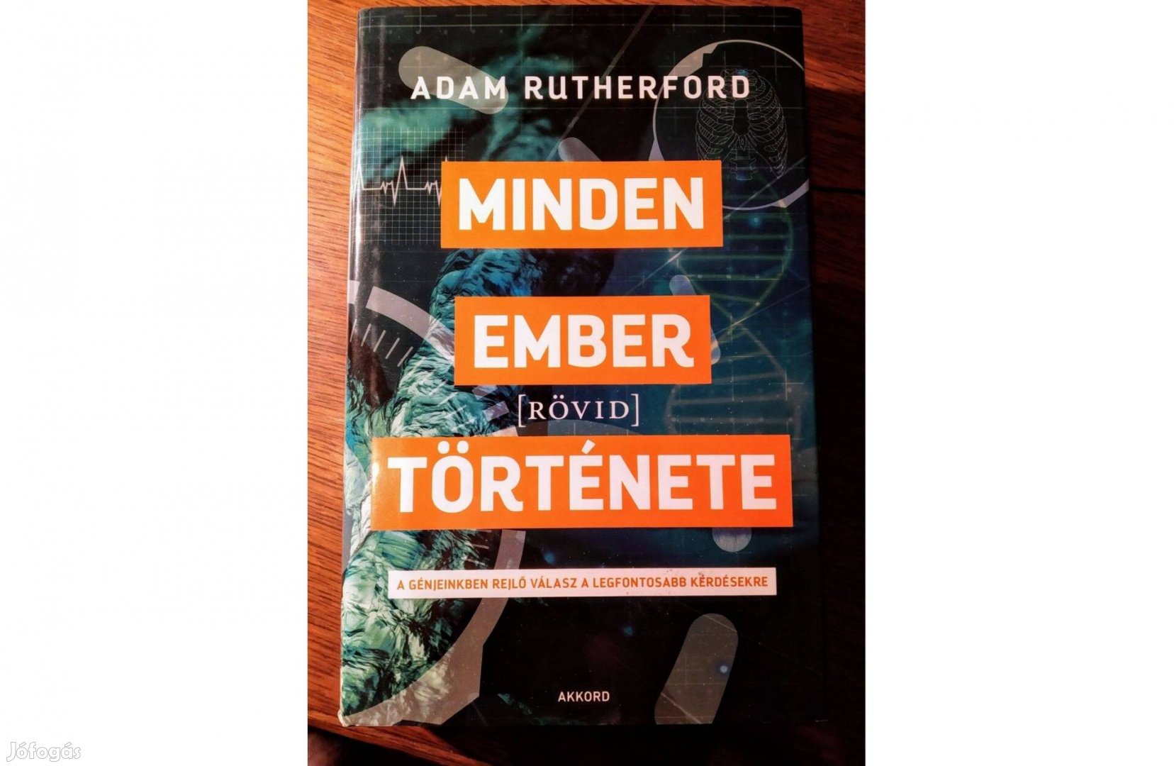 Minden ember [rövid] története Adam Rutherford Akkord Kiadó, 2018